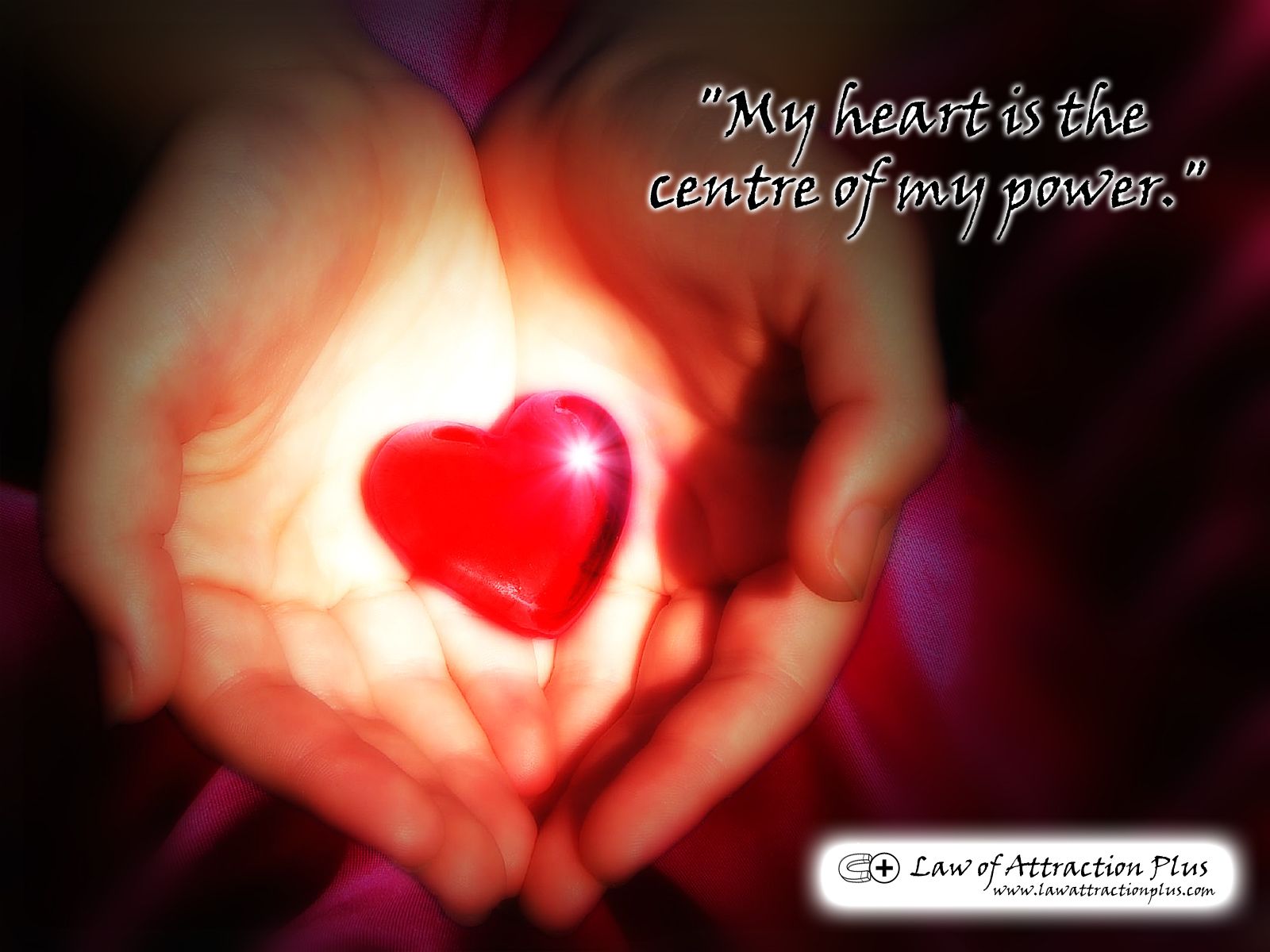 My heart is the centre of my power.