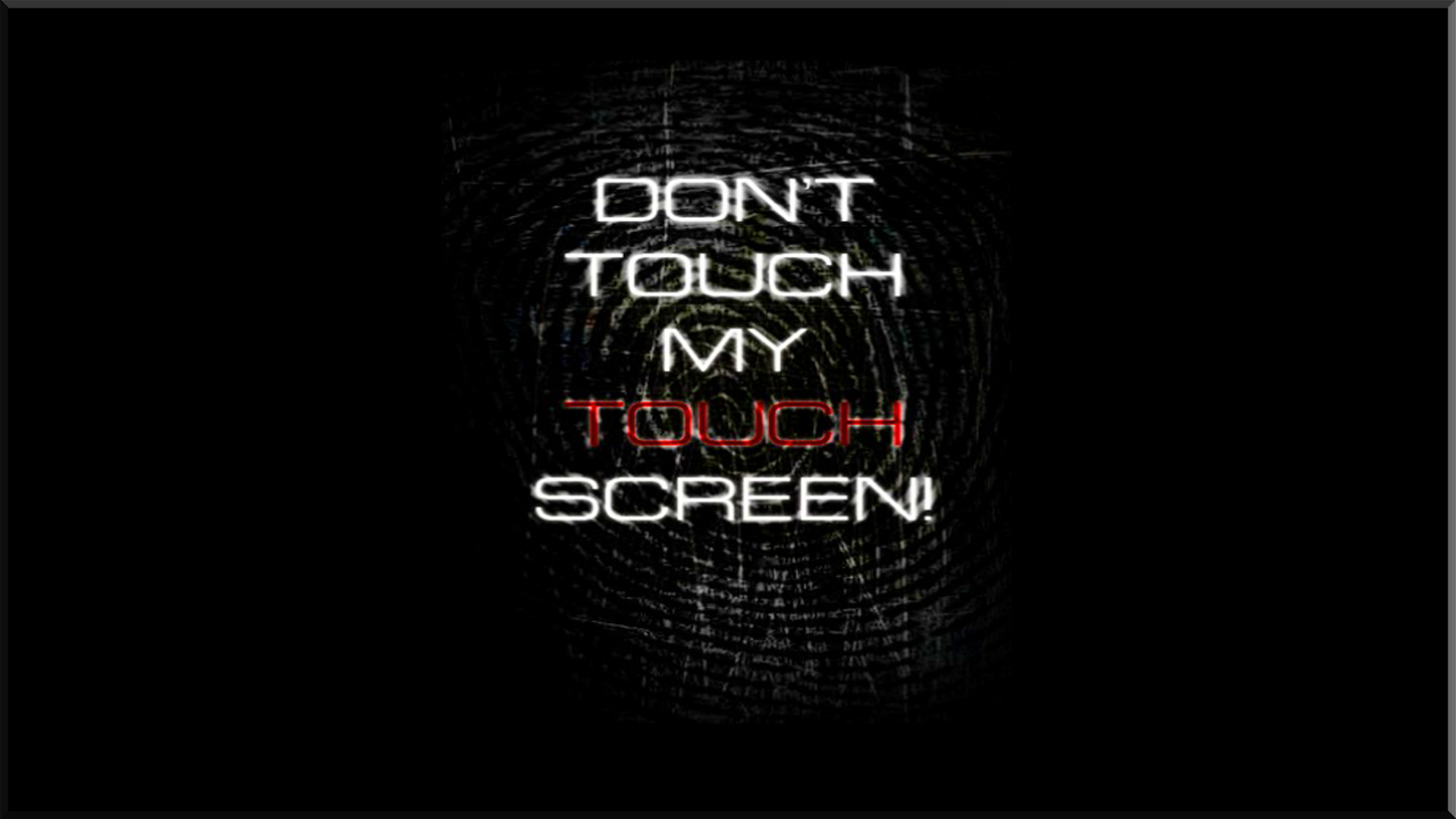Don't Touch My Screen Computer Wallpapers, Desktop Backgrounds ...
