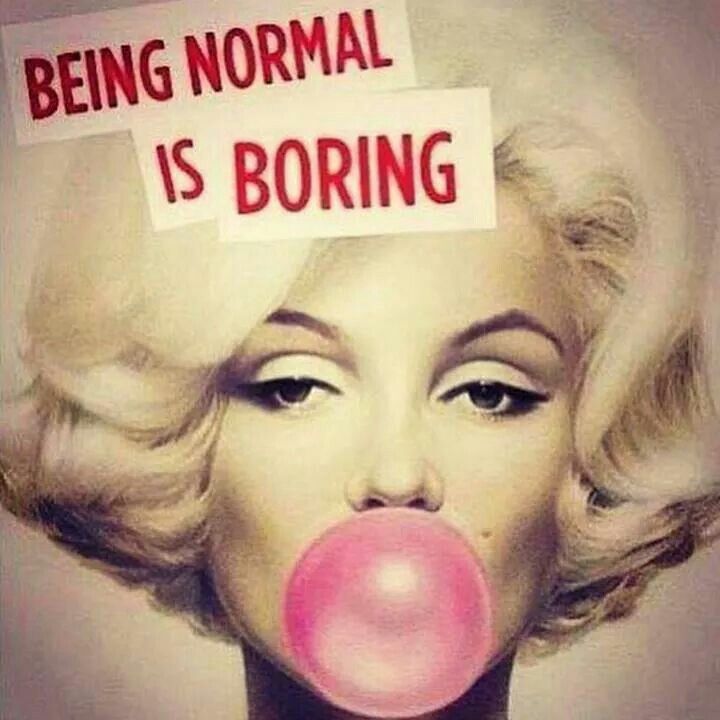 Being Normal is Boring | Wallpaper iphone | Pinterest | Normal Is ...