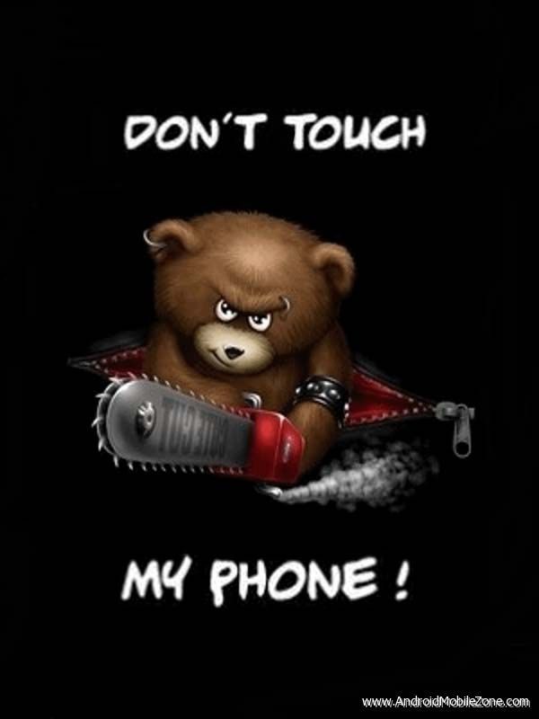 Dont Touch my Phone Teddy Free Mobile Wallpaper Download
