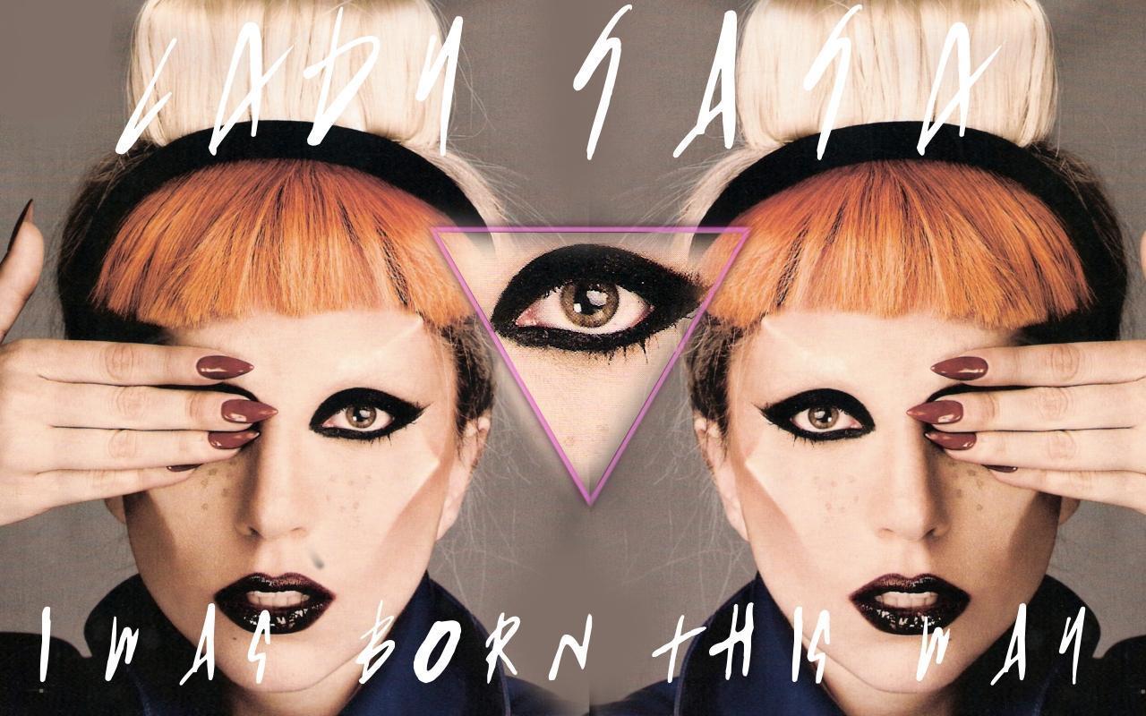 I Was Born This Way - Lady Gaga Wallpaper 20489607 - Fanpop