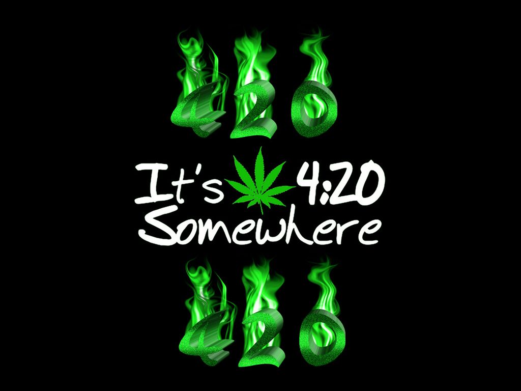 Its 420 Somewhere Wallpaper