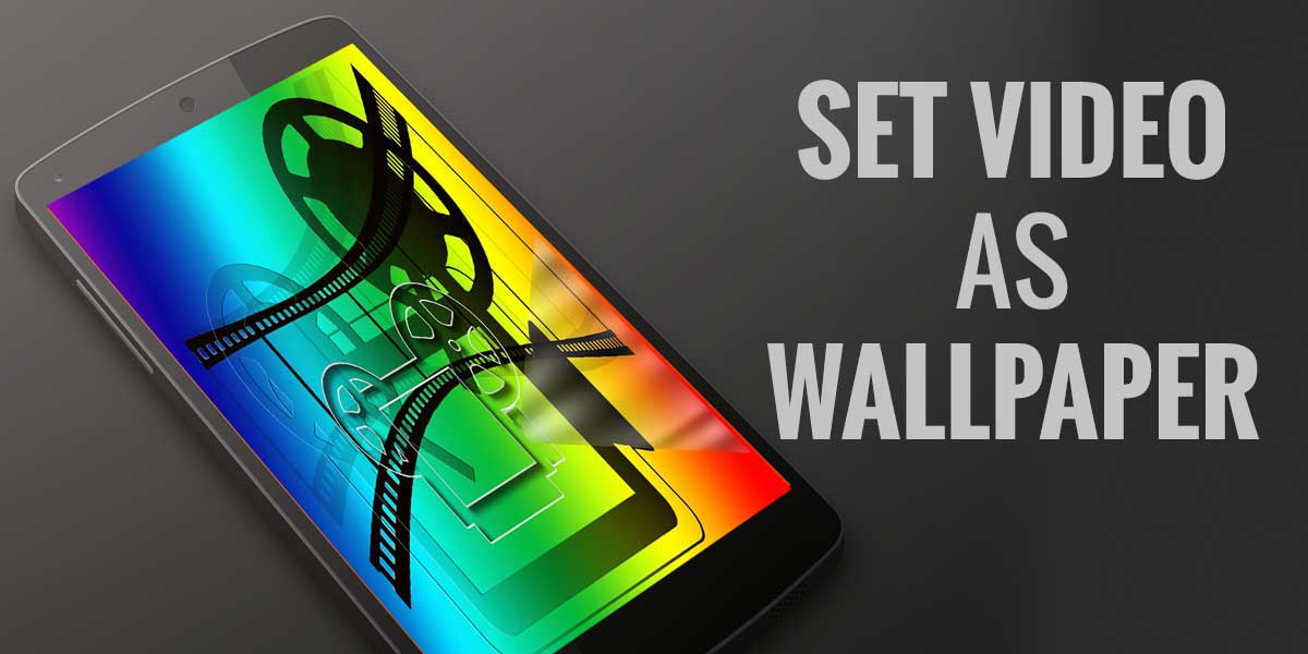 How to Set Any Video as Live Wallpaper on Android