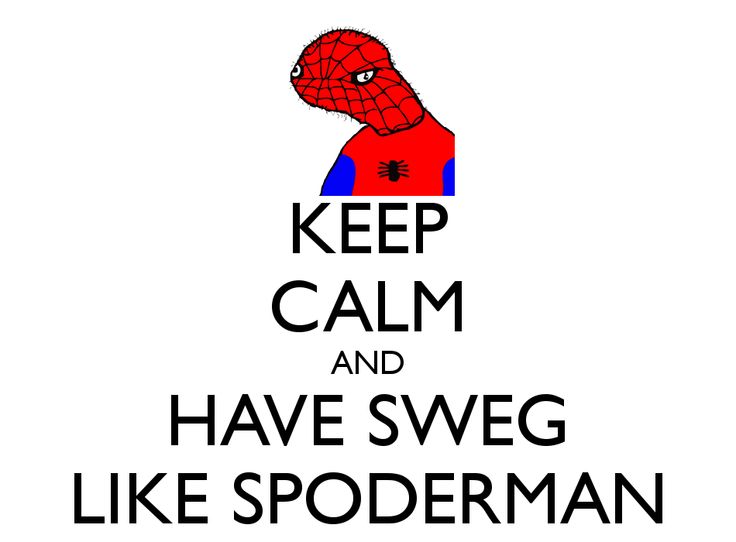 Sweg - you gotta love spoderman Spiderman Pinterest Search