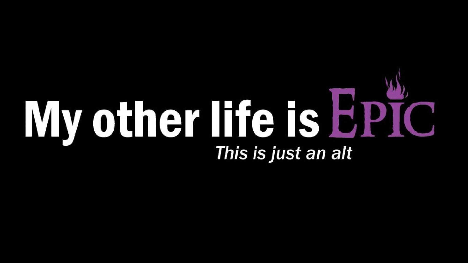 My other life is Epic words quotes HD Wallpaper wallpaper - (#9097 ...