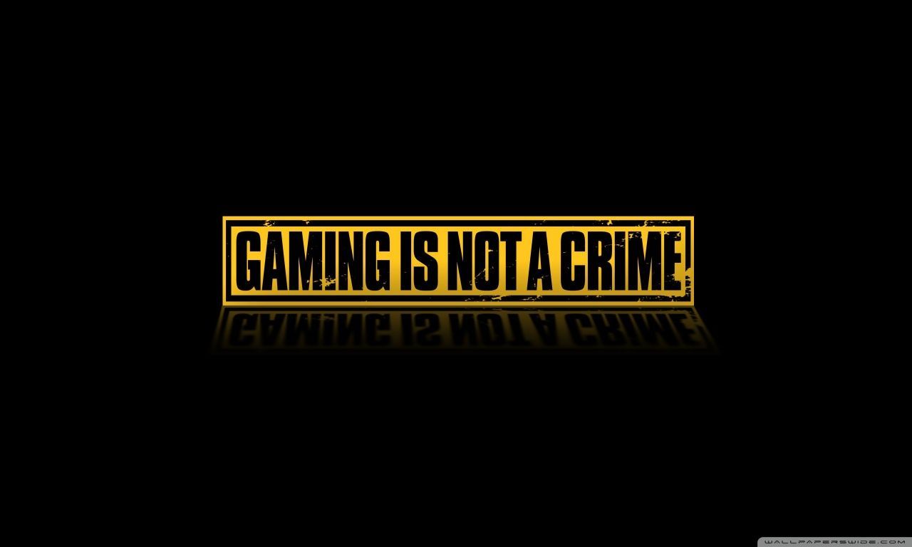 Gaming Is Not A Crime HD desktop wallpaper : High Definition ...