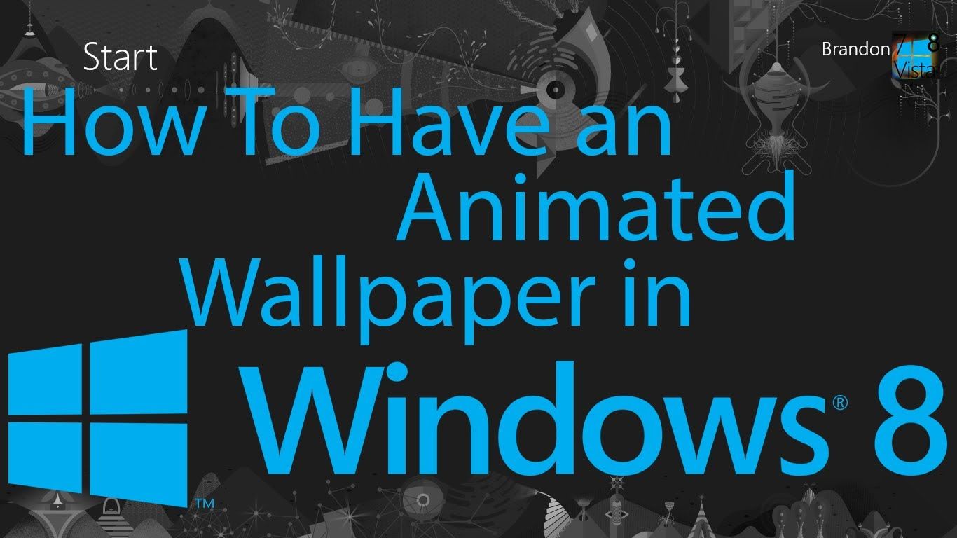 How To Have an Animated Wallpaper in Windows 8. - YouTube