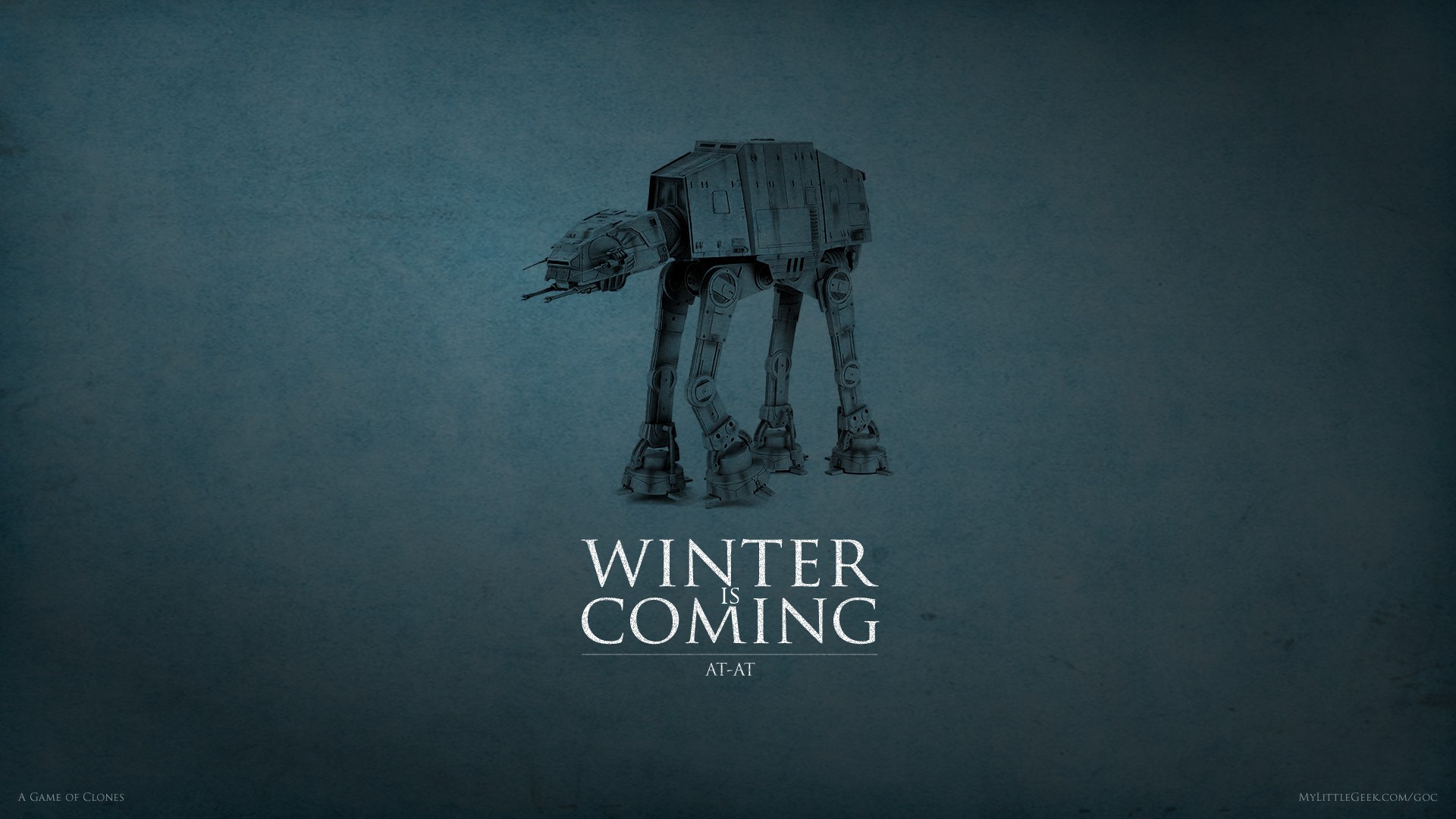 Star Wars, Game of Thrones, Winter is Coming, AT AT, Game of