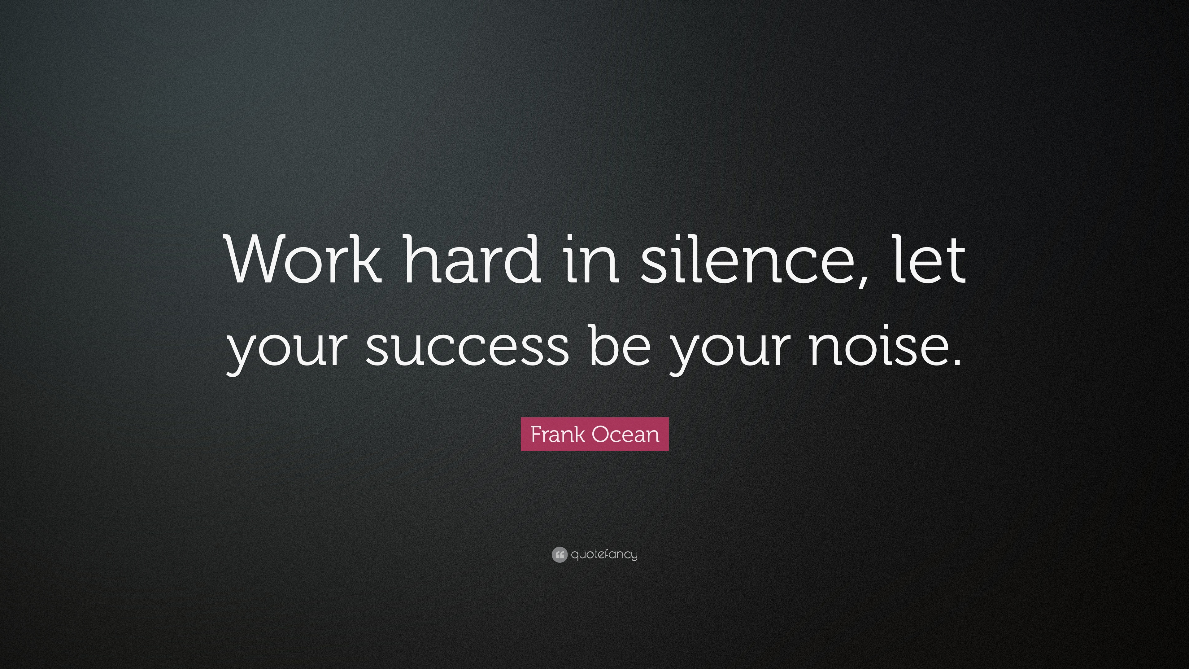 Work Hard In Silence Quotes Wallpaper