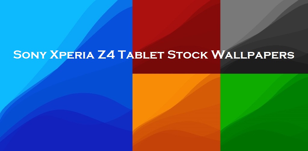 Sony Xperia Z4 Tablet Stock Wallpapers Sony Xperia Z4 Tablet