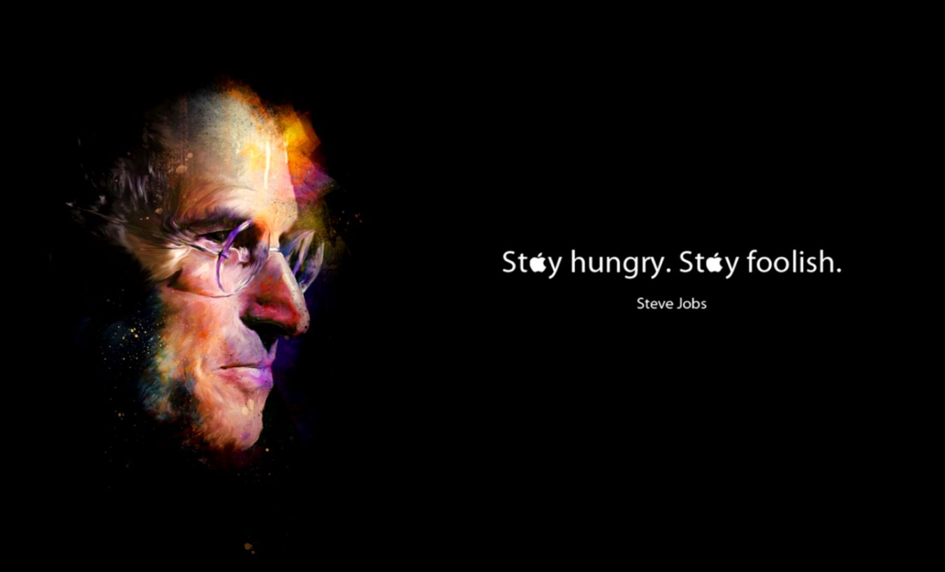 Stay Hungry Stay Foolish Hd Wallpaper Full Free HD Backgrounds