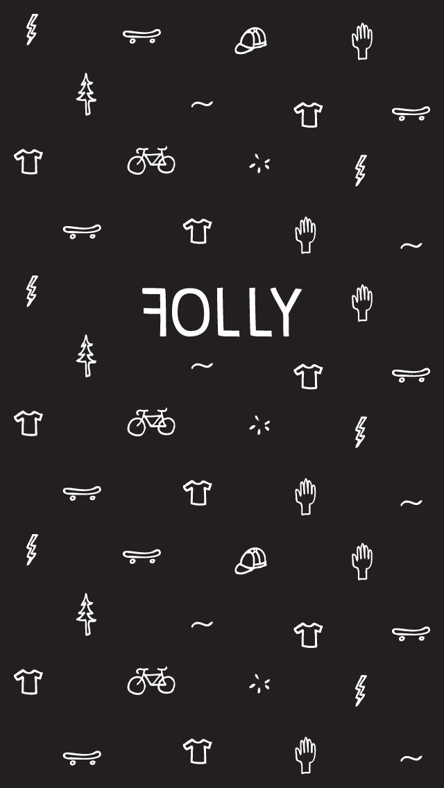 FOLLY New Kit / / New iPhone Wallpapers Folly