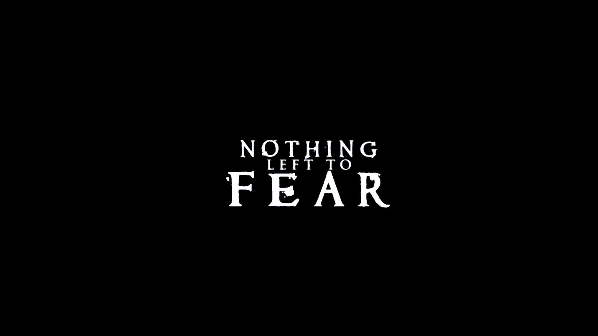 NOTHING LEFT TO FEAR dark horror supernatural nothing left fear