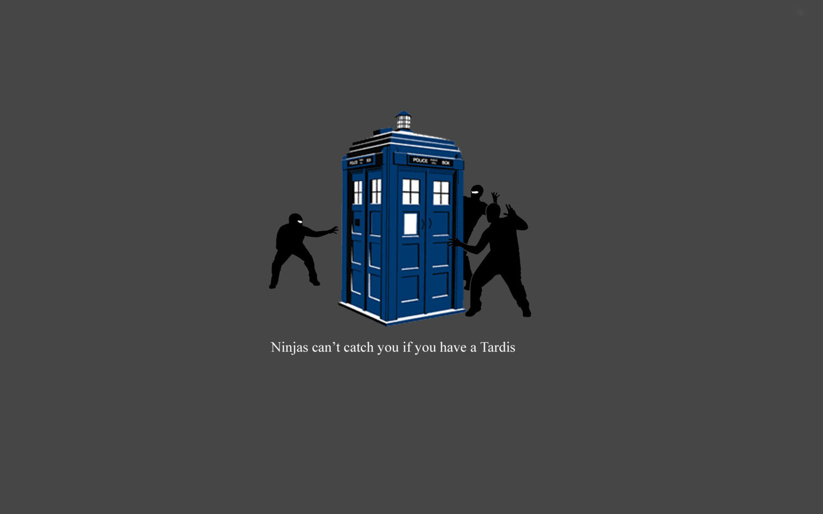 Ninjas can't catch you if you have a Tardis wallpaper