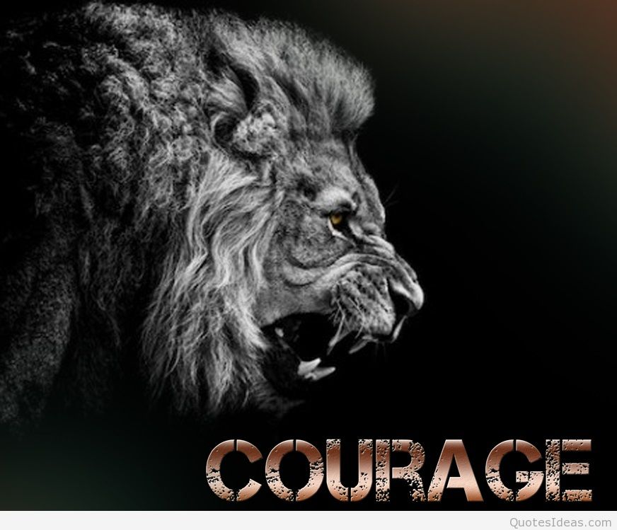 Best courages quotes images and wallpapers