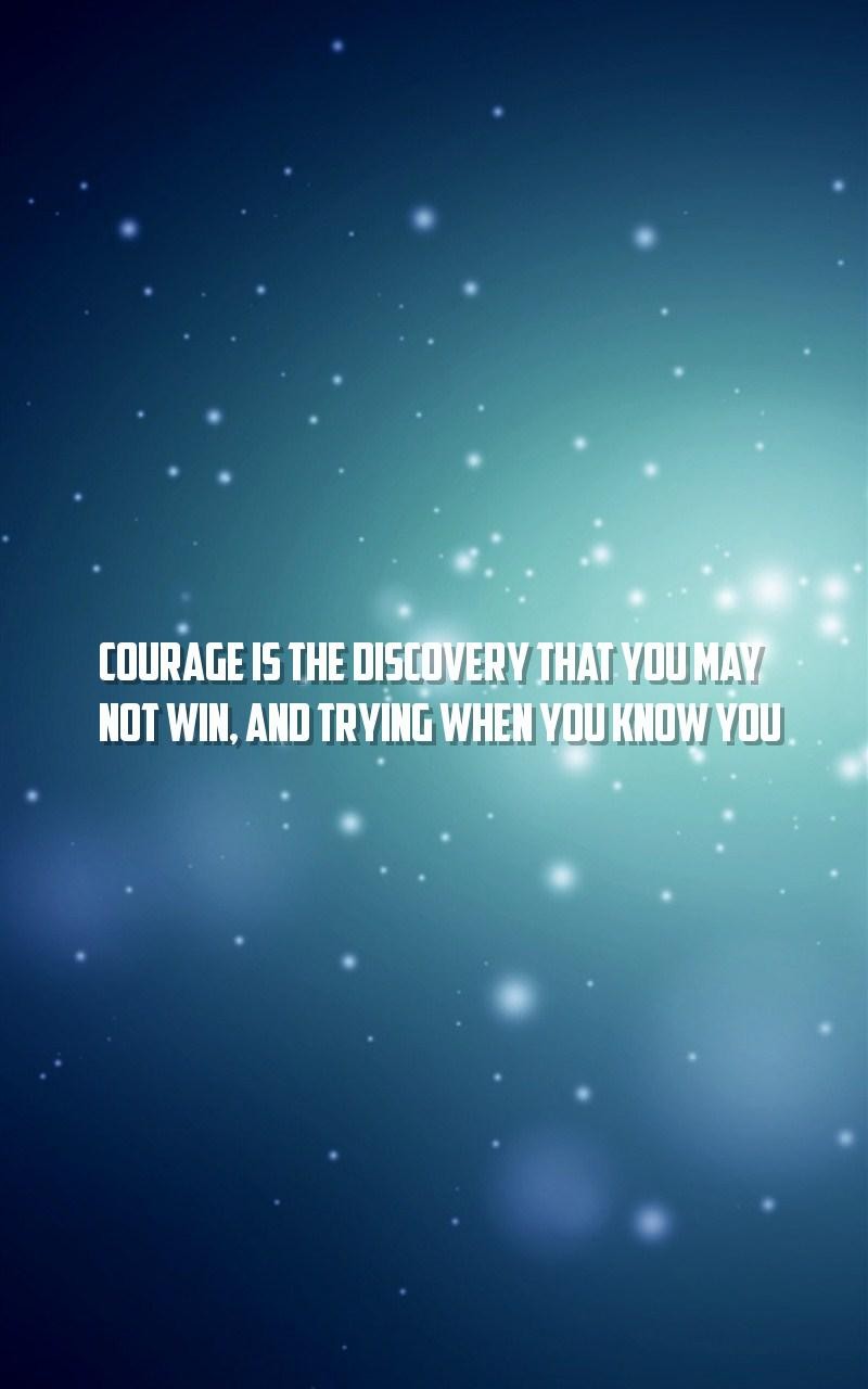 win, discovery Quotes Wallpapers - Courage is the discovery that ...