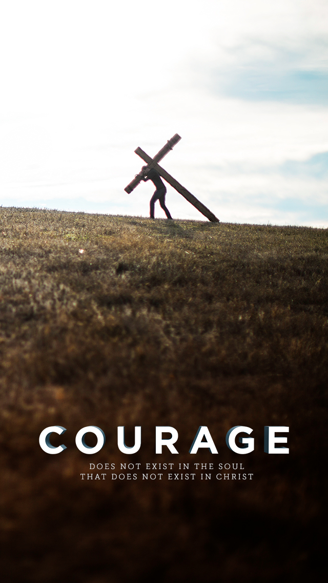 Wednesday Wallpaper: Courage in Christ - Jacob Abshire