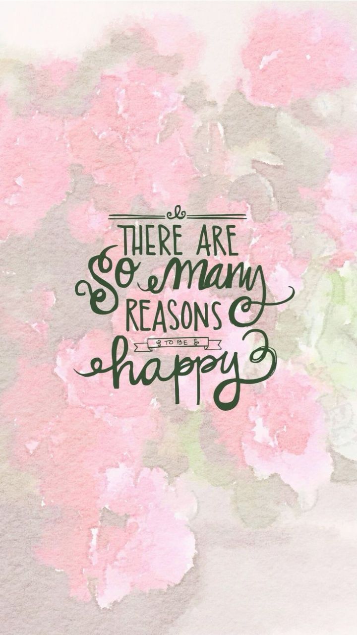 There are so many reason to be happy. iPhone Wallpapers Quotes ...