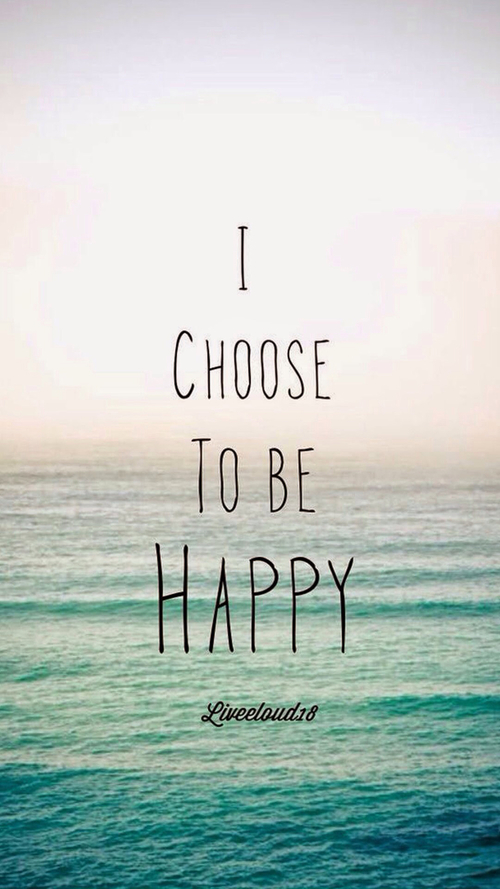 I choose to be happy❤  