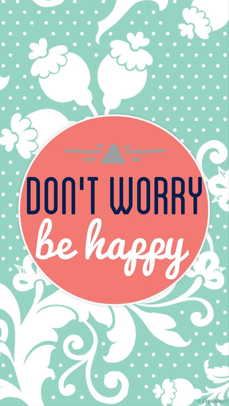 Don't worry, be happy (15 photos) | Don't Worry, Wallpapers and ...