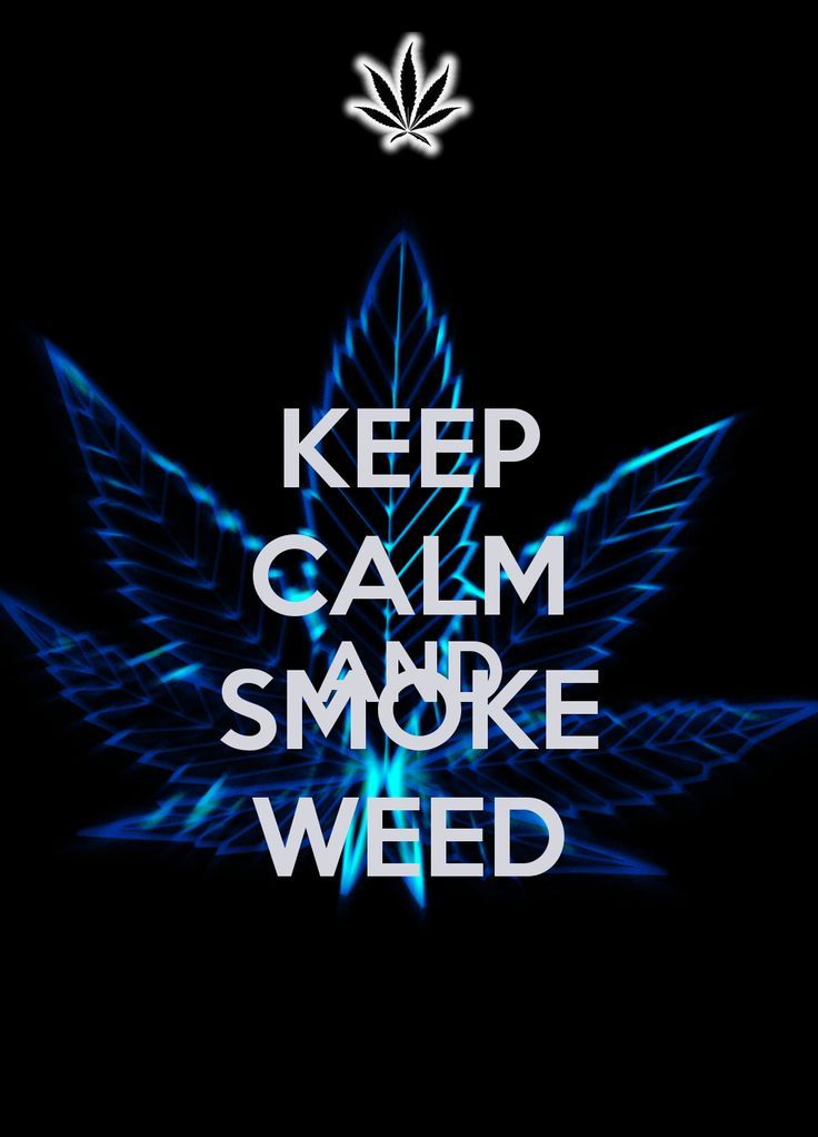 Thousands of ideas about Keep Calm And Smoke Weed Wallpaper Cool