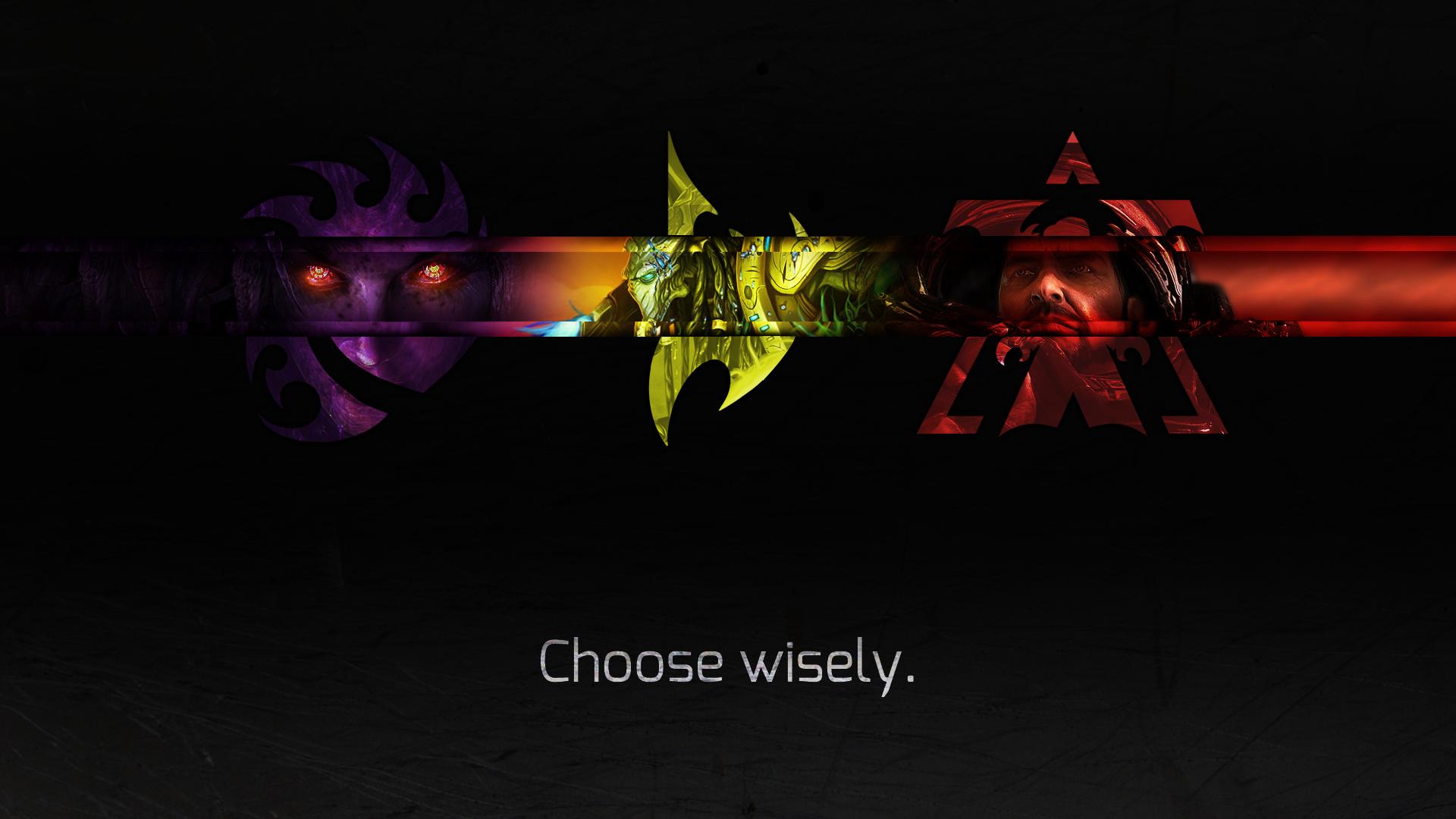 Choose Wisely [Wallpaper 1920*1080] : starcraft