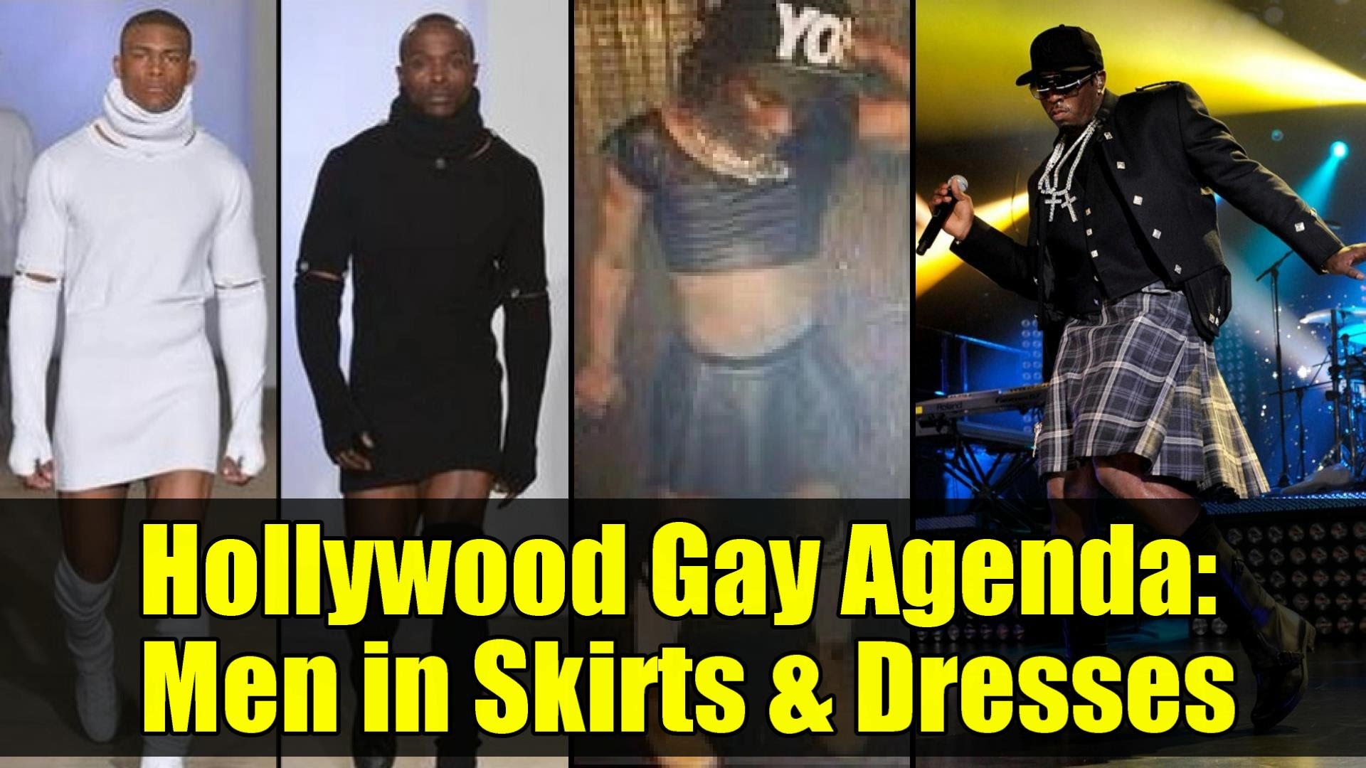 HOLLYWOOD GAY AGENDA | Men in Skirts & Dresses !!! - YouTube