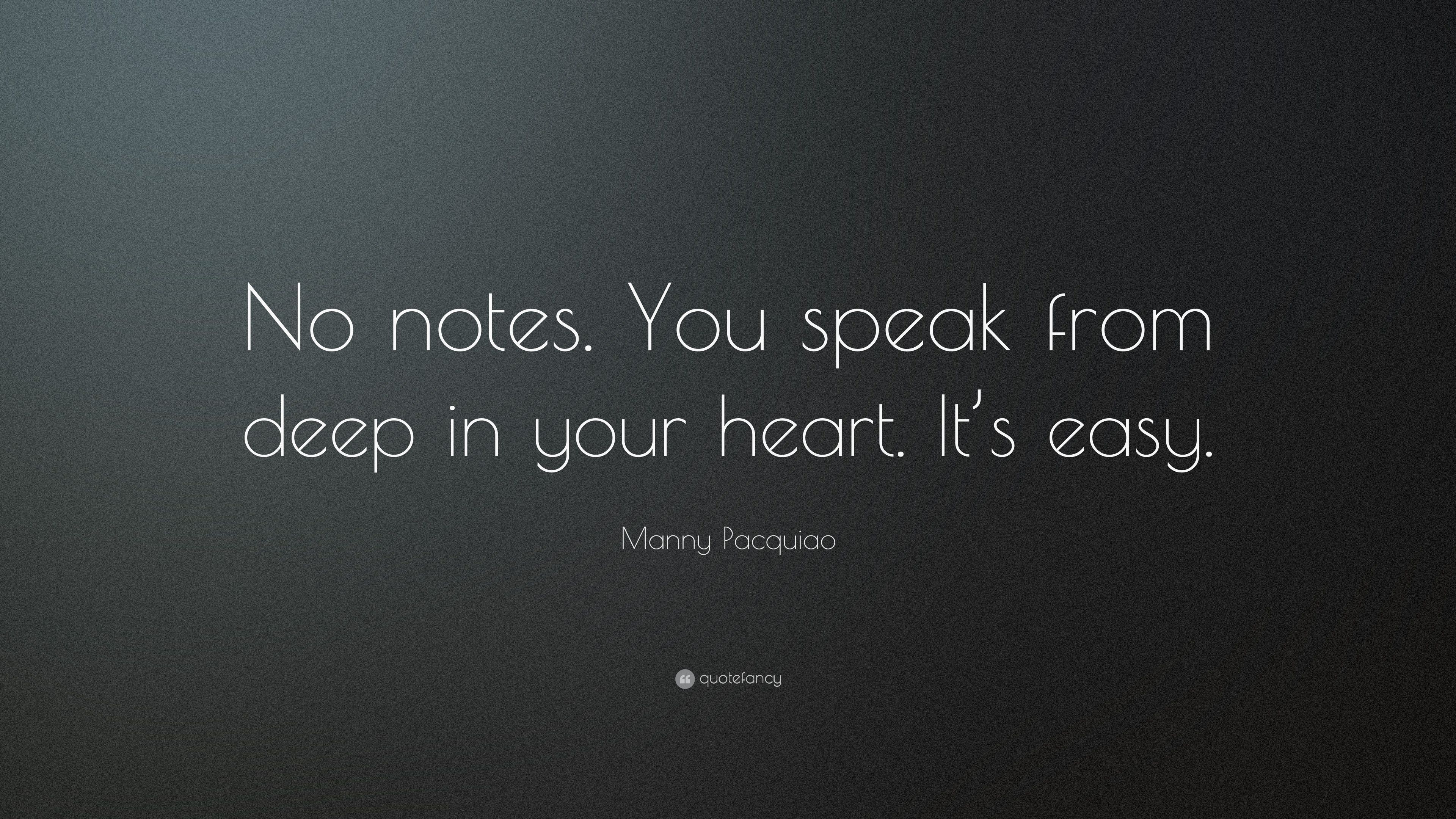 Manny Pacquiao Quote: “No notes. You speak from deep in your heart ...