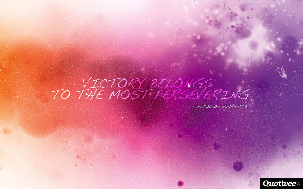 Victory Belongs To The Most Persevering - Inspirational Quotes ...