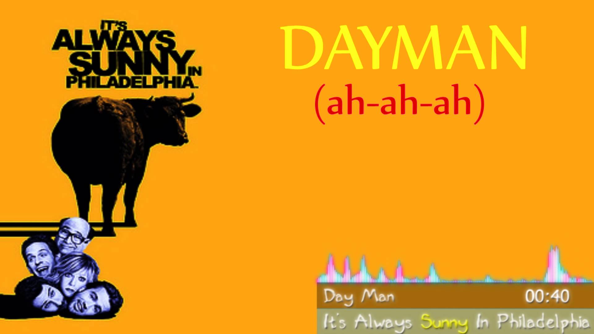Dayman Song - It's Always Sunny in Philadelphia [LYRICS VIDEO ...