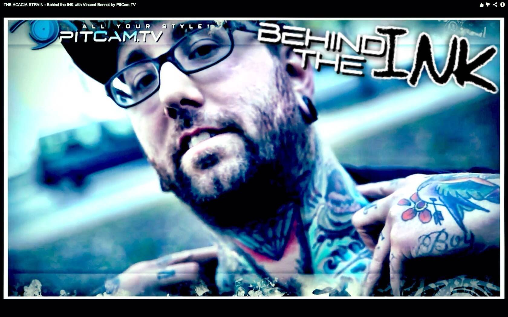 THE ACACIA STRAIN - Behind the INK with Vincent Bennett by PitCam ...