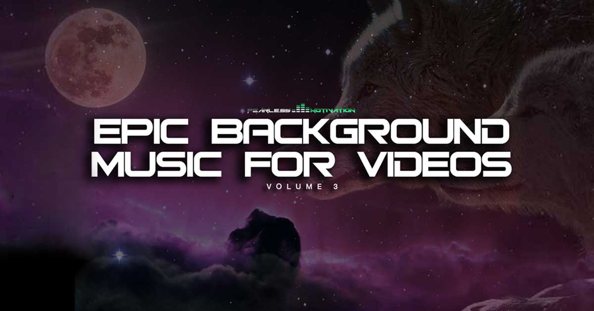 The BEST Epic Background Music For Videos - Fearless Motivation ...