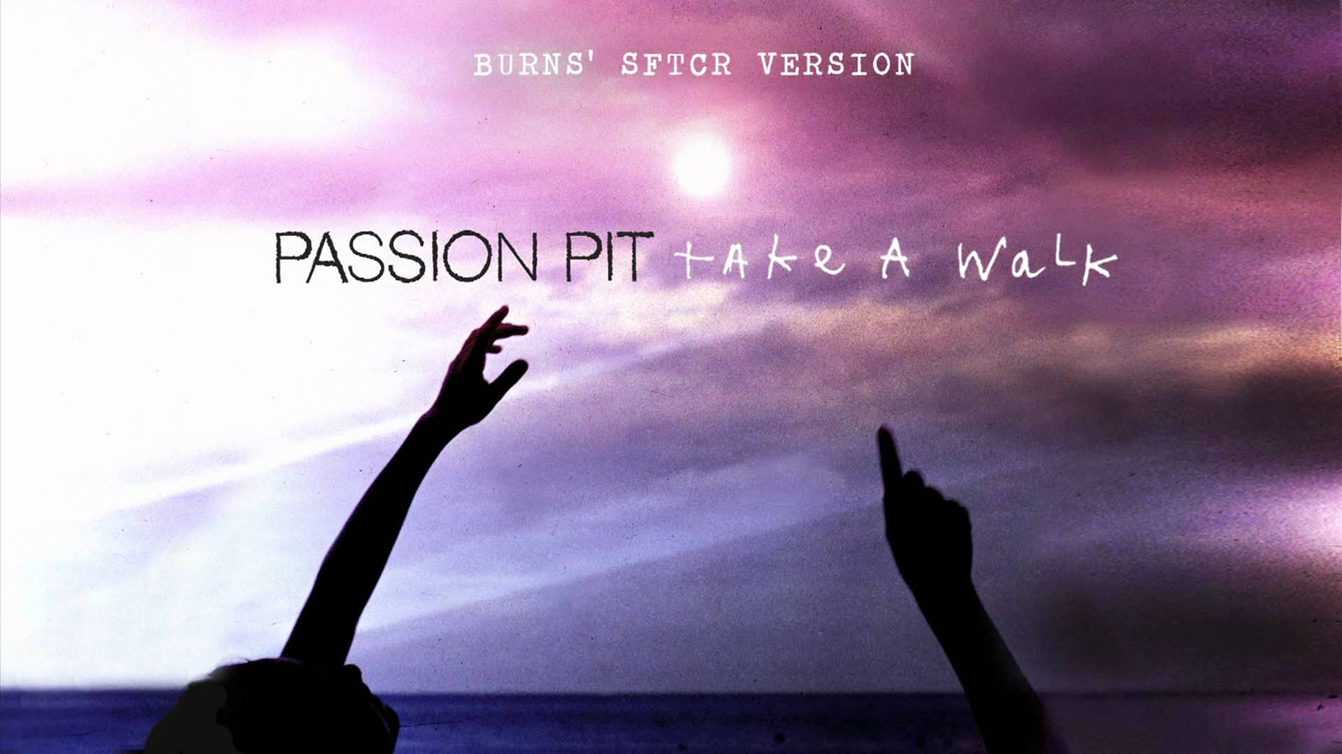 Passion Pit - Take A Walk Burns SFTCR Remix - YouTube