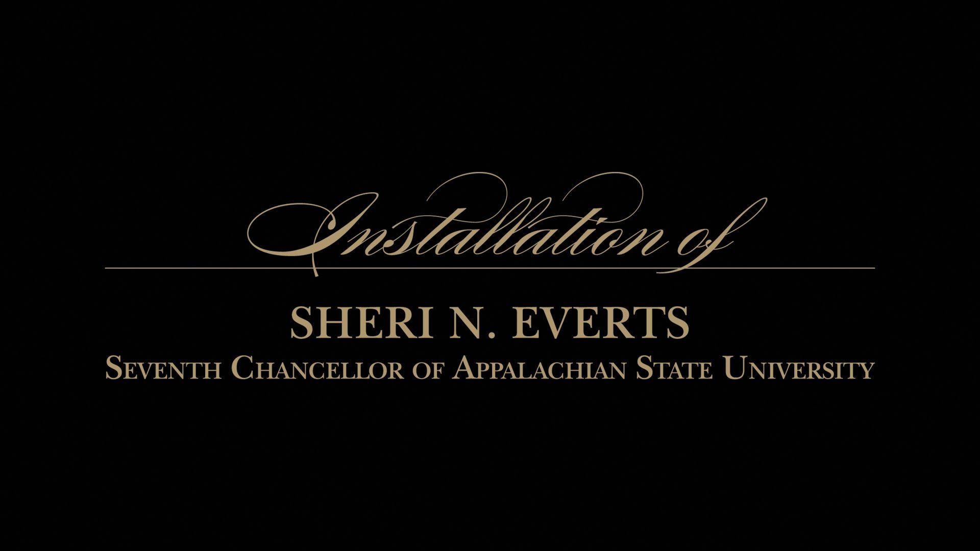 The Installation of Chancellor Sheri N. Everts - Appalachian State ...