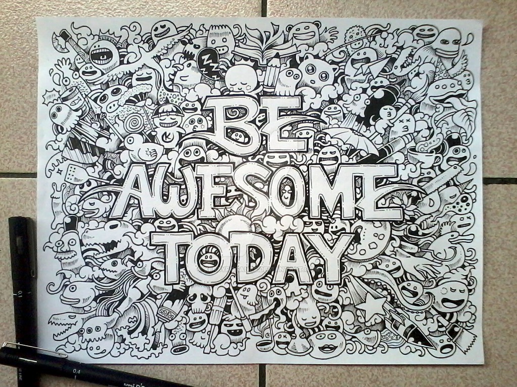 DOODLE ART: BE AWESOME TODAY! by kerbyrosanes on DeviantArt