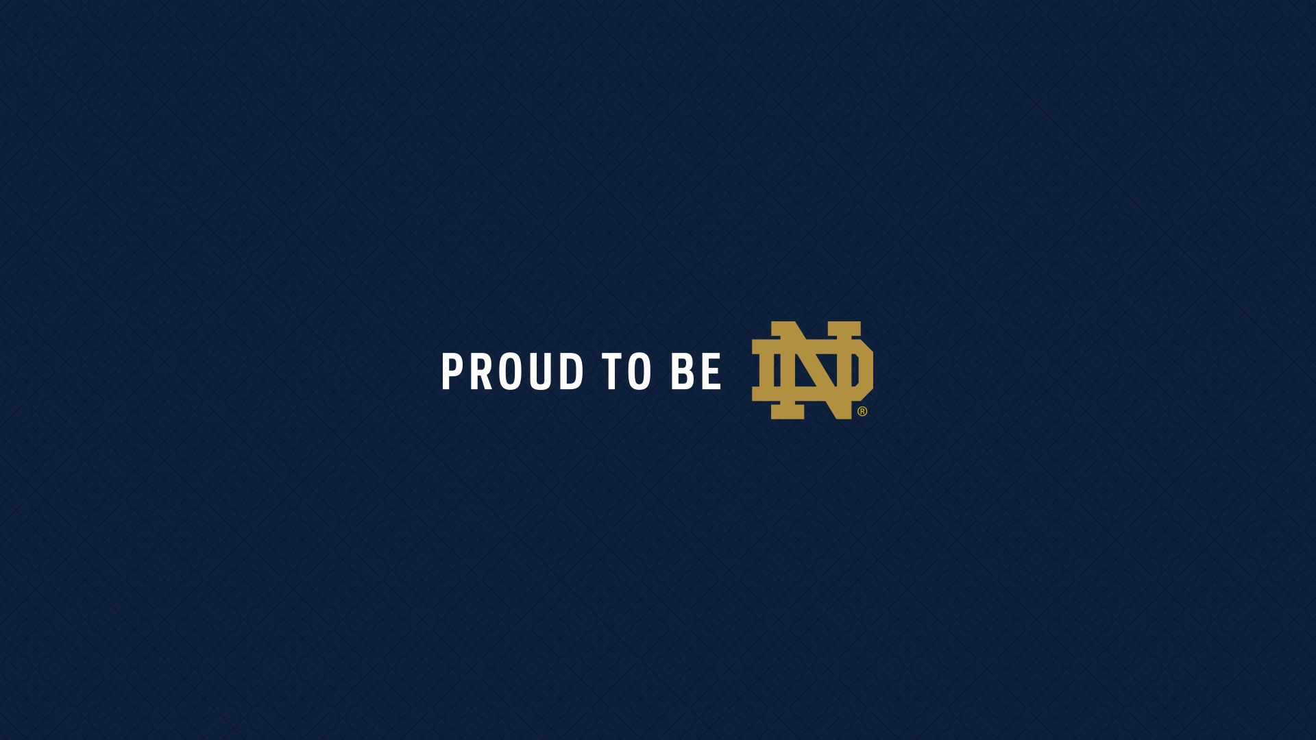 Backgrounds // Proud to Be ND // University of Notre Dame