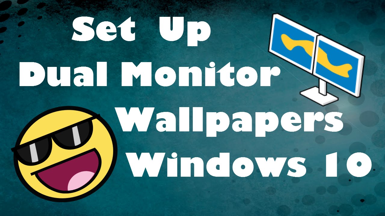 How to Set Up Dual Monitor Wallpapers Windows 10 - YouTube