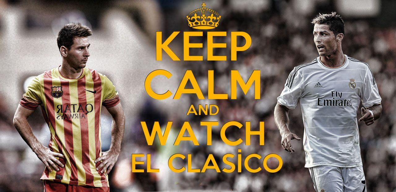 Real Madrid vs Barcelona The Clasico is here