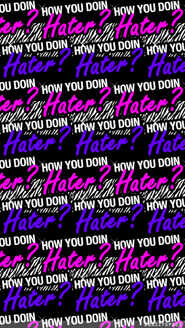 How You Doin Hater iPhone Wallpaper