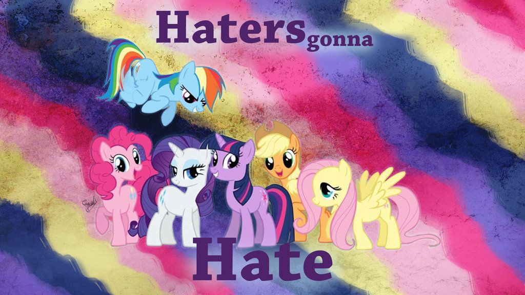 Haters Gonna Hate Wallpaper by CaseyJewels on DeviantArt