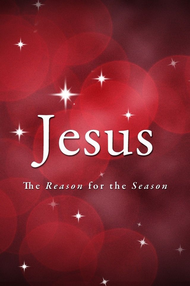 Jesus is the Reason for the Season - Christian iPhone Wallpaper ...