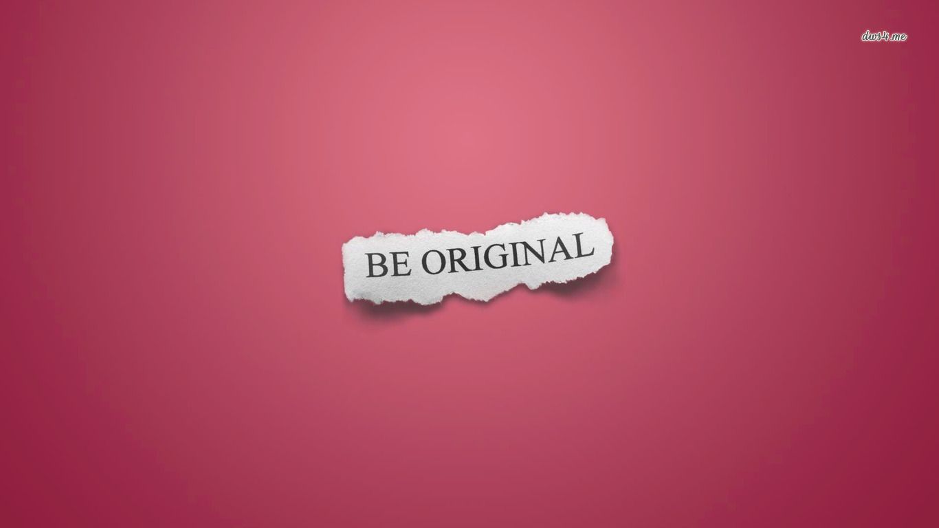 Be original wallpaper - Typography wallpapers