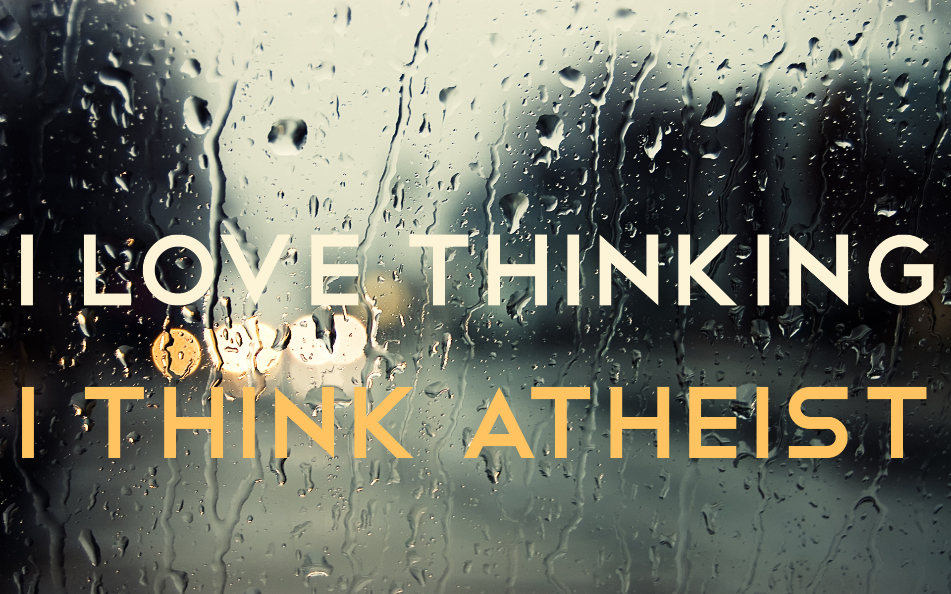 i-love-thinking-i-think-atheist - Think Atheist