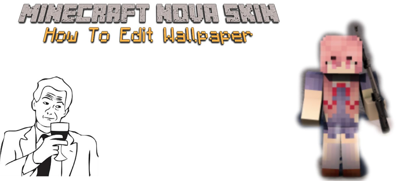 Nova Skins | Edit Minecraft Wallpaper - YouTube