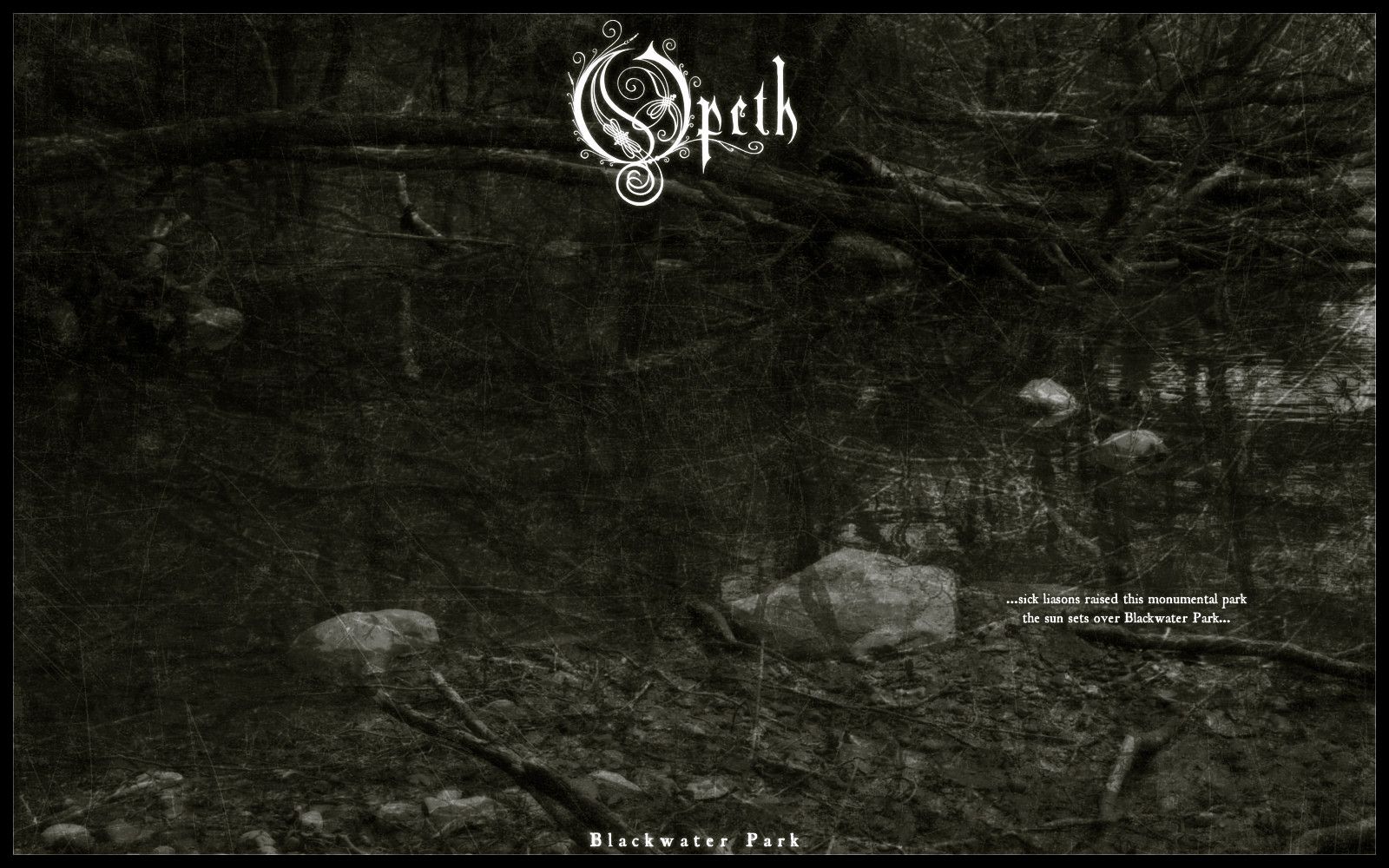 Amazing Opeth's Blackwater Park Wallpaper, too bad the lyrics on ...