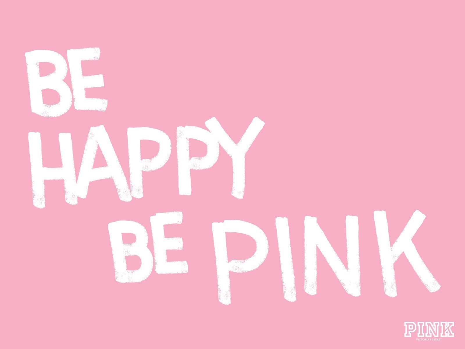 Pink happy victoria's secret be happy wallpaper | 1600x1200 ...