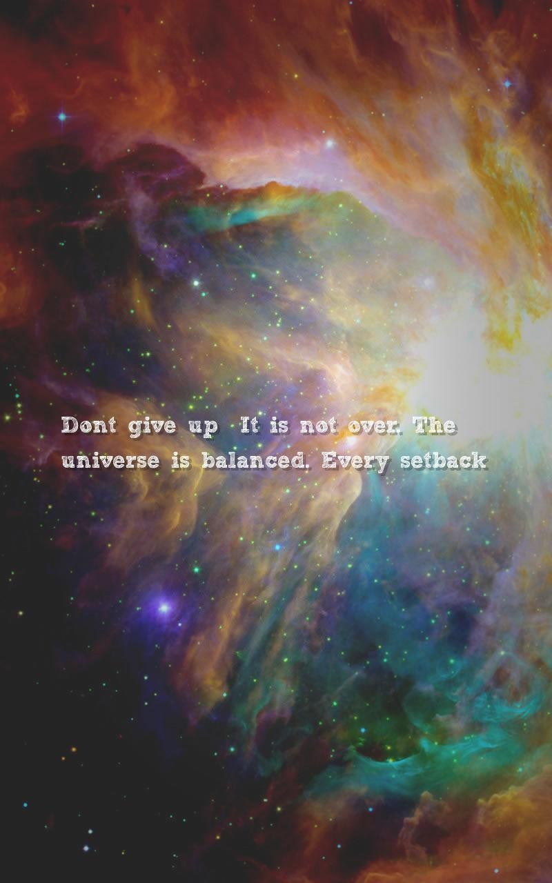 growing up, universe Quotes Wallpapers - Don't give up! It's not ...