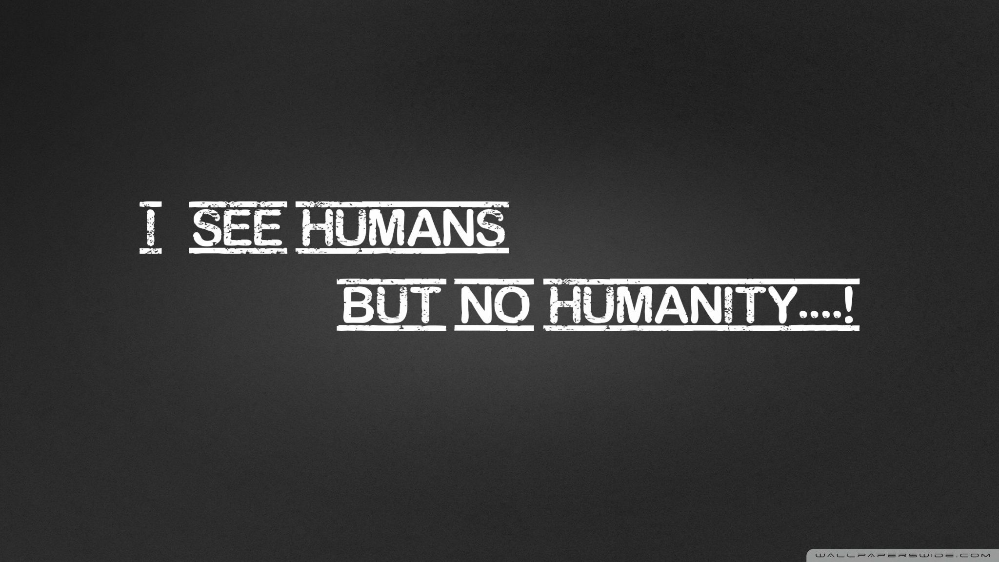 Humanity Wallpaper Full HD [2048x1152] - Free wallpaper full hd ...