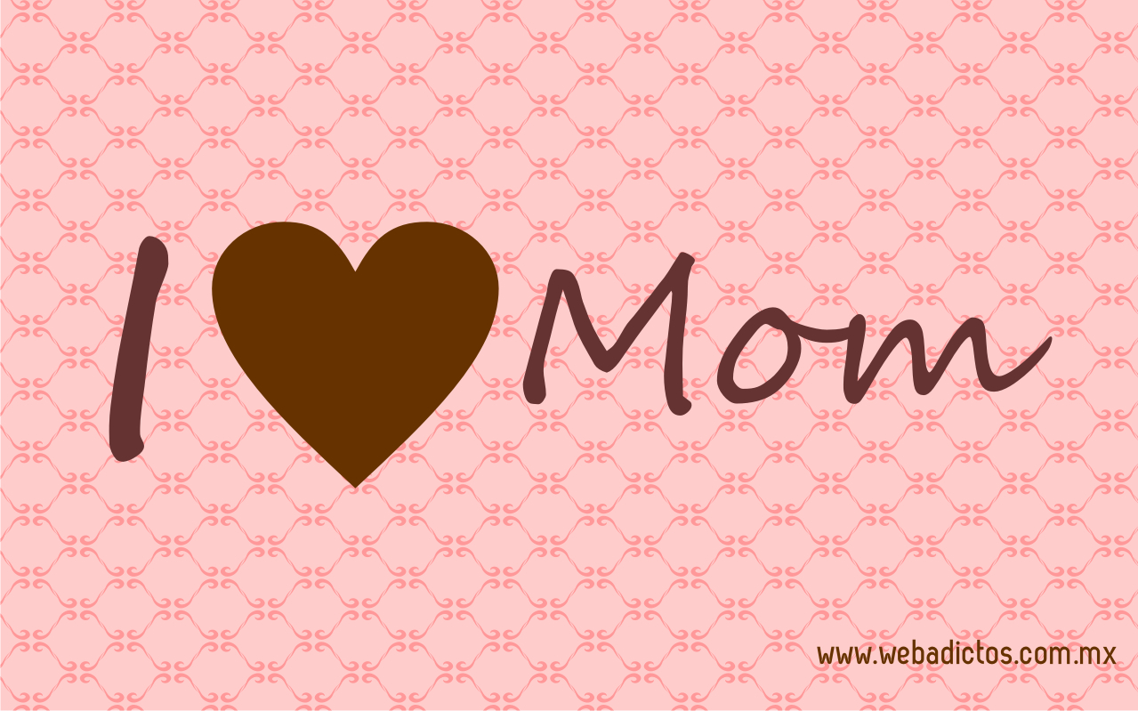 I Love You Mom Desktop Wallpapers | Desktop Background Wallpapers