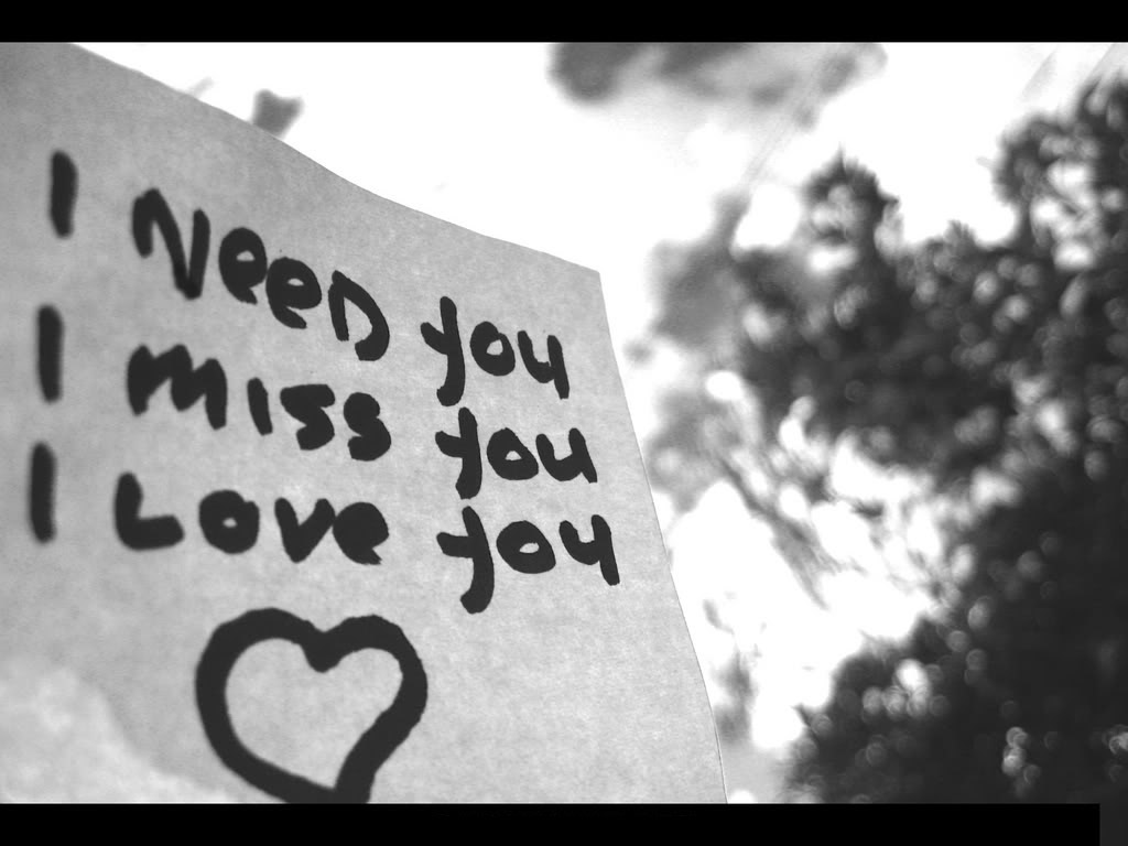 I Need You I Miss You I Love You Desktop Best Size HD Wallpapers ...